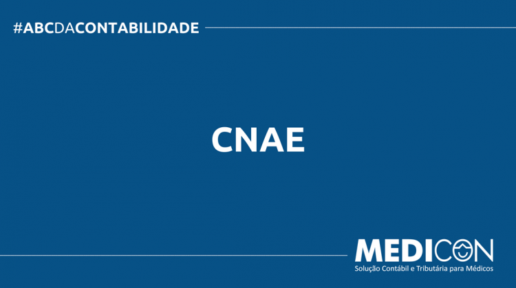 O QUE É CNAE? SAIBA AGORA! ABC DA CONTABILIDADE BLOG MEDICON 16 750x419 - O QUE É CNAE? SAIBA AGORA!