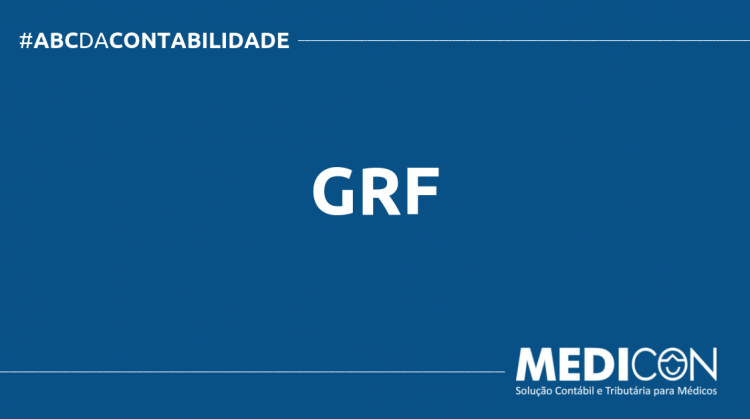 O QUE É GRF? SAIBA AGORA! ABC DA CONTABILIDADE BLOG MEDICON 10 750x419 - O QUE É GRF? SAIBA AGORA!