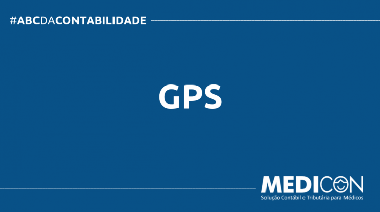 O QUE É GPS? SAIBA AGORA! ABC DA CONTABILIDADE BLOG MEDICON 9 750x419 - O QUE É GPS? SAIBA AGORA!