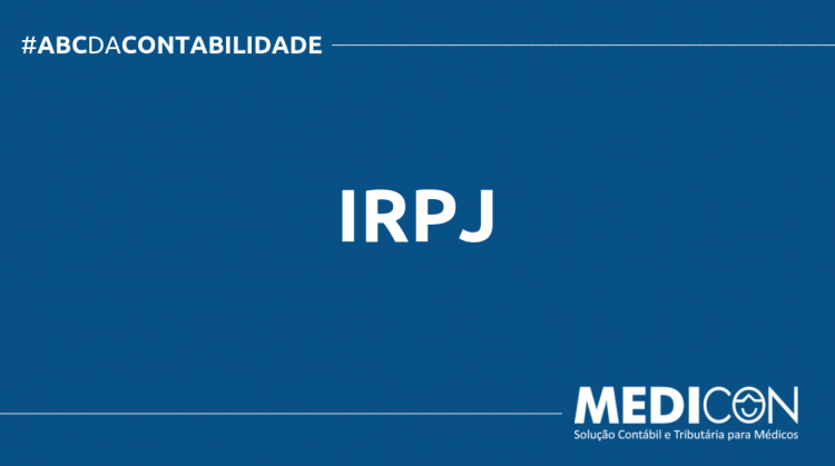 O QUE É IRPJ? SAIBA AGORA! ABC DA CONTABILIDADE BLOG MEDICON 5 750x419 - O QUE É IRPJ? SAIBA AGORA!