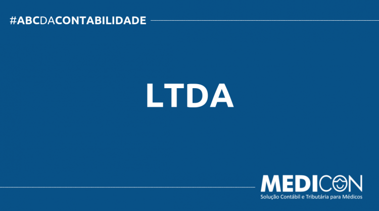 O QUE É LTDA? SAIBA AGORA! ABC DA CONTABILIDADE BLOG MEDICON 750x419 - O QUE É LTDA? SAIBA AGORA!