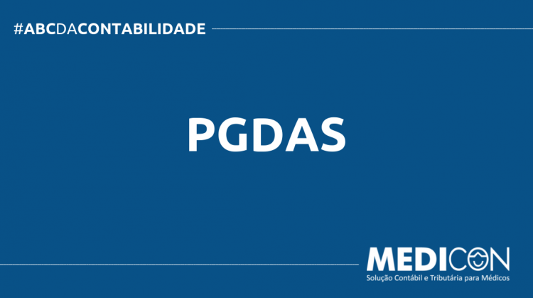 O QUE É PGDAS? SAIBA AGORA! ABC DA CONTABILIDADE BLOG MEDICON 750x419 - O QUE É PGDAS? SAIBA AGORA!